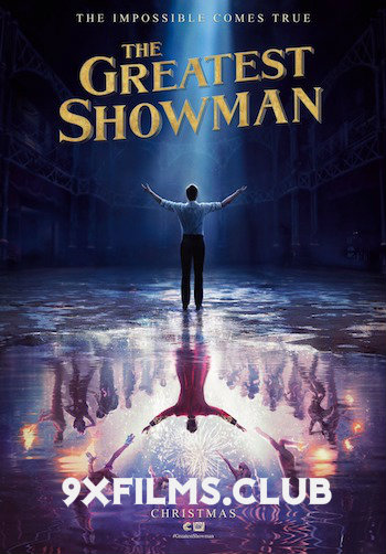The Greatest Showman 2017 Dual Audio Hindi Full Movie Download