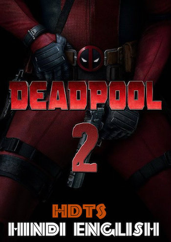 Deadpool-2-2018-Full-Hindi-Dubbed806c4bb9ab5e28d3.jpg