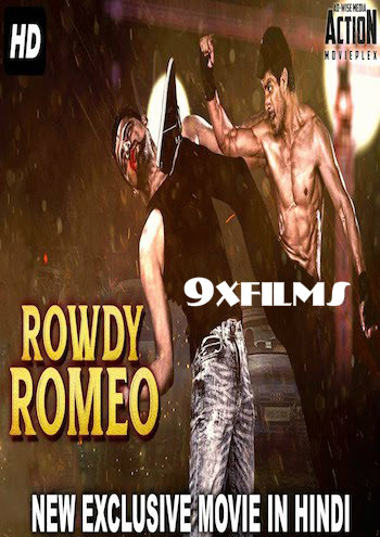 Rowdy Romeo 2018 Hindi Dubbed Full Movie Download