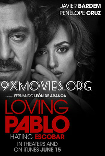 Loving Pablo 2017 English Bluray Movie Download