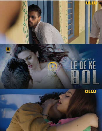 Le De Ke Bol 2018 Full Season 01 Download Hindi In HD