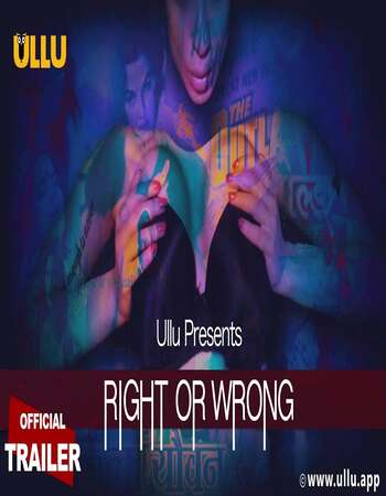 Right Or Wrong 2019 Hindi S01 ULLU WEB Series Complete 720p HDRip x264