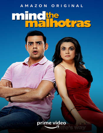 Mind The Malhotras 2019 Hindi Season 01 Complete 720p HDRip MSubs