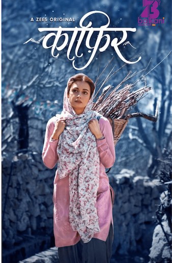 Kaafir 2019 Hindi WEB Series Complete 900MB WEB-DL 480p x264 Download