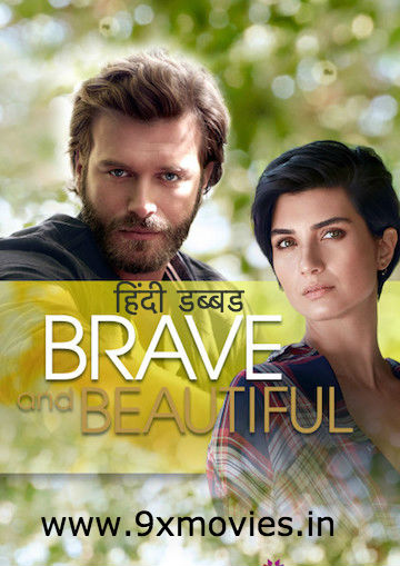 Brave and Beautiful S01 Complete Hindi Dubbed 720p HDRip Turkish Show [Ep 26 to 30 Ad