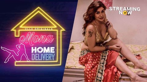 Mona Home Delivery 2019 Part 2 Complete Hindi All Episodes Download