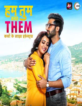 Hum Tum and Them 2019 Hindi Season 01 Complete 720p HDRip x264