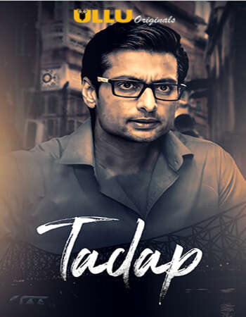 Tadap 2019 Hindi S01 ULLU WEB Series Complete 720p HDRip x264