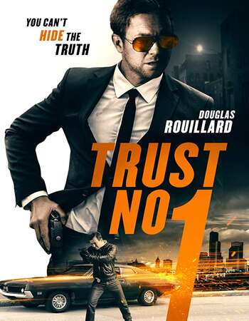 Trust No 1 2019 Hindi Dual Audio Web-DL Full Movie Download