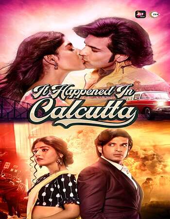 It Happened In Calcutta 2020 Full Season 01 Download Hindi In HD