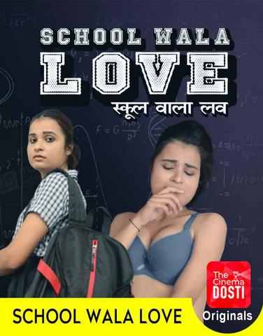 School Wala Love 2020 CinemaDosti Originals Hindi Short Film 720p UNRATED HDRip 190MB