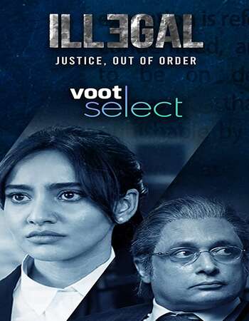 Illegal Justice Out of Order 2020 Hindi Season 01 Complete 720p HDRip x264