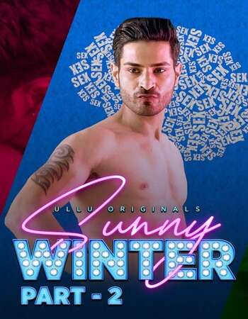 Sunny Winter 2020 Hindi Part 2 ULLU WEB Series 720p HDRip x264