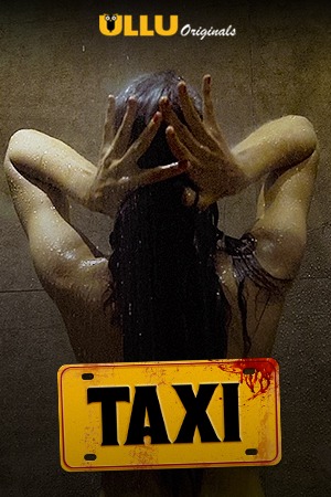 Taxi 2020 Hindi S01 ULLU WEB Series 720p HDRip x264