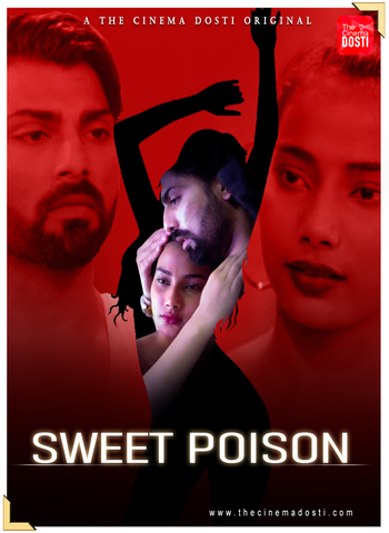 Sweet Poison 2020 CinemaDosti Hindi Hot Web Series 720p HDRip x264 150MB