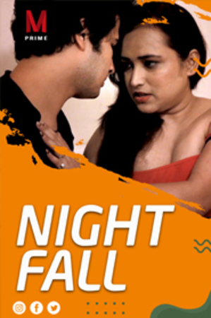 18+ Night Fall 2020 MPrime Hindi Hot Web Series 720p HDRip x264 160MB