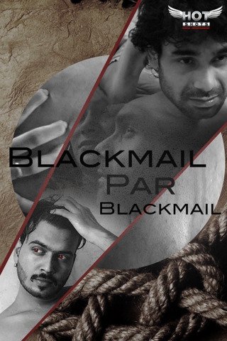 18+ Blackmail Pe Blackmail 2020 HotShots Hindi Hot Web Series 720p HDRip x264 110MB