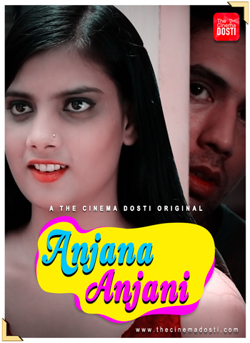 Anjana Anjani 2020 CinemaDosti Hindi Hot Web Series 720p HDRip x264 170MB