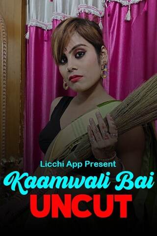 Kamwali Bai 2020 Licchi Hindi UNCUT Hot Web Series 720p HDRip x264 50MB