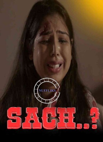 18+ Sach..? 2020 NueFliks Hindi Hot Web Series 720p HDRip x264 230MB