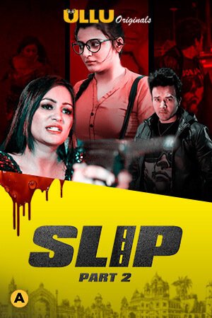 18+ Slip (Part 2) 2020 Ullu Hindi S02 Hot Web Series 720p HDRip x264 230MB