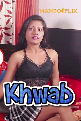 18+ Khwab 2020 MangoFlix Hindi Hot Web Series 720p HDRip x264 170MB