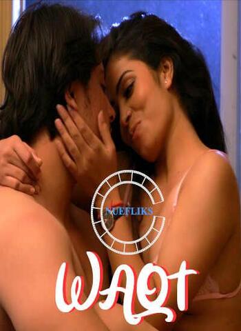 Waqt 2020 NueFliks Hindi Hot Web Series 480p HDRip x264 220MB