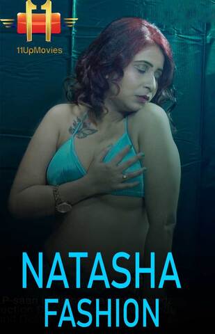 18+ Natasha Fashion 2020 11UpMovies Hindi Hot Video 720p HDRip x264 110MB