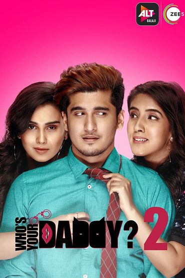 Whos Your Daddy 2020 Full Season 02 Download Hindi In HD