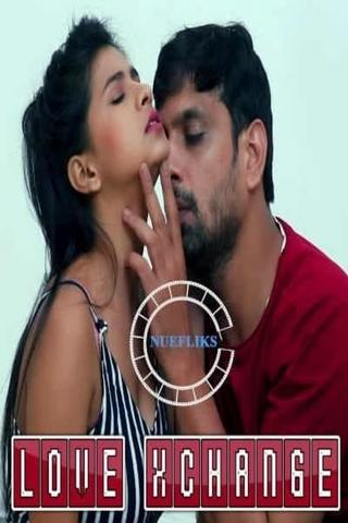 18+ Love Exchange 2020 NueFliks Hindi Hot Web Series 720p HDRip x264 150MB