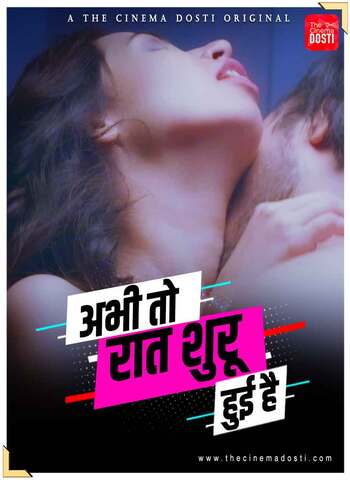 Abhi Toh Raat Shuru Hui Hai 2021 CinemaDosti Hindi Hot Web Series 720p HDRip 130MB