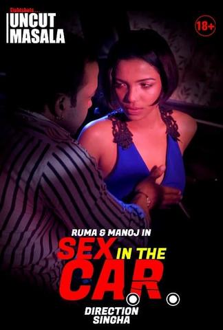 18+ Sex In The Car 2021 EightShots Hindi UNCUT Hot Web Series 720p HDRip 120MB