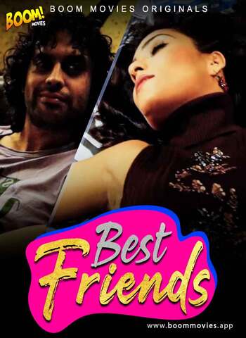 Best Friends 2021 BoomMovies Hindi Hot Web Series 720p HDRip x264 70MB