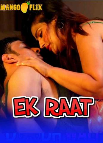 18+ Ek Raat 2021 MangoFlix Hindi Hot Web Series 720p HDRip x264 70MB