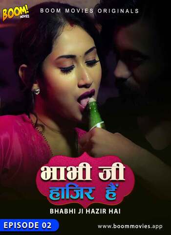 18+ Bhabhiji Hajir Hai (Part 2) 2021 BoomMovies Hindi Hot Web Series 720p HDRip 70MB