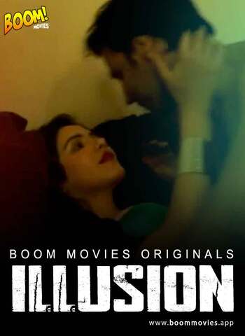 18+ Illusion 2021 BoomMovies Hindi Hot Web Series 720p HDRip x264 60MB