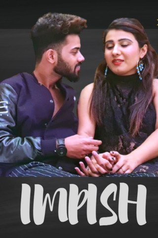 18+ Impish Uncut 2021 Hindi UNCUT Hot Web Series 720p HDRip x264 120MB