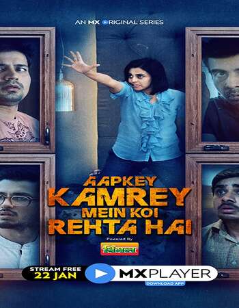 Aapkey Kamrey Mein Koi Rehta Hai 2021 Hindi Season 01 Complete 720p HDRip x264