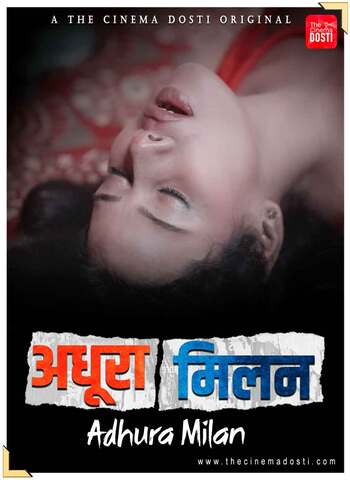 Adhura Milan 2021 CinemaDosti Hindi Hot Web Series 720p HDRip x264 190MB