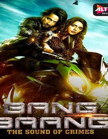 Bang Baang 2021 S01 Hindi Complete WEB Series 720p 480p WEB-DL