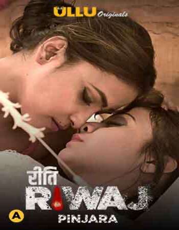 Riti Riwaj (Pinjara) 2021 Hindi Part 6 ULLU WEB Series 720p HDRip x264