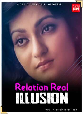 18+ Relation Real Illusion 2021 CinemaDosti Hindi Hot Web Series 720p HDRip x264 70MB