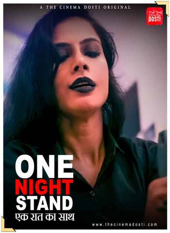 One Night Stand 2021 CinemaDosti Hindi Hot Web Series 720p HDRip x264 130MB