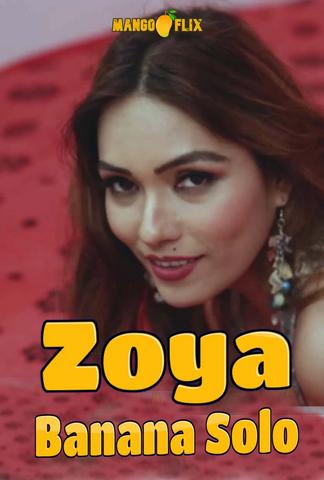 Zoya Banana Solo 2021 MangoFlix Hindi Hot Video 720p HDRip x264 70MB