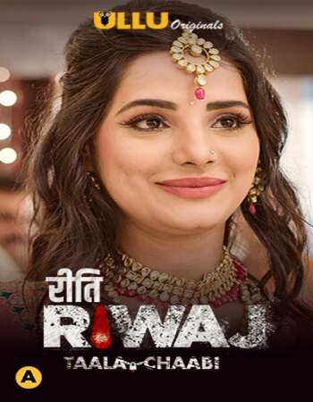 Riti Riwaj (Taala Chaabi) 2021 Hindi Part 7 ULLU WEB Series 720p HDRip x264