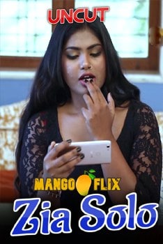 Zia Solo 2021 MangoFlix Hindi Hot Video 720p HDRip x264 60MB