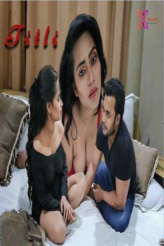 Titli 2021 XPrime Hindi UNCUT Hot Web Series 720p HDRip x264 100MB