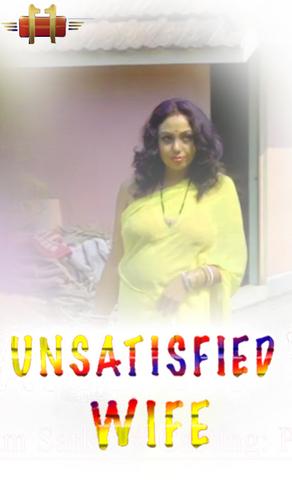 18+ Unsatisfied Wife 2021 11UpMovies Hindi Hot Web Series 720p HDRip x264 170MB