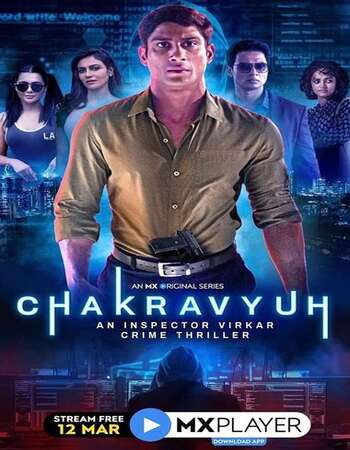 Chakravyuh An Inspector Virkar Crime Thriller 2021 Hindi Season 01 Complete 720p HDRip x264