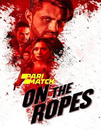 On the Ropes 2018 Hindi Dual Audio WEBRip Full Movie Download